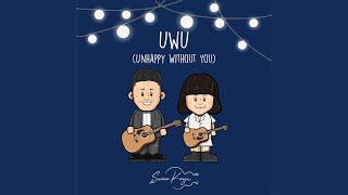 Download lagu UWU (Unhappy Without You) mp3