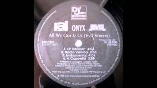 Onyx - All We Got Iz Us (Evil Streets) (Instrumental) (1995)