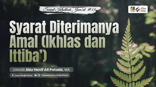 Download lagu Khutbah Jum'at: Syarat Diterimanya Amal (Ikhlas dan Ittiba’) - Ustadz Abu Hanif Ali Patada, MA mp3