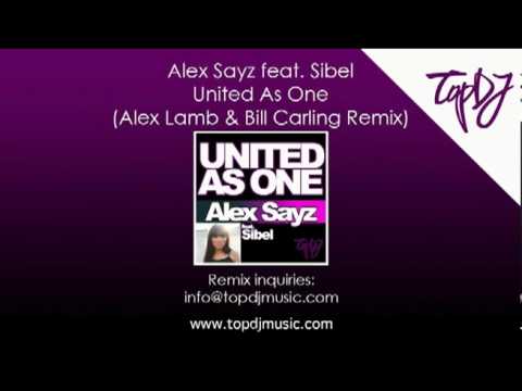Alex sayz feat. Sibel - United As One (Alex Lamb & Bill Carling Remix)