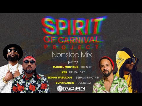 Spirit Of Carnival Soca Riddim Mix - Machel Montano x Kes x Skinny Fabulous x Bunji Garlin