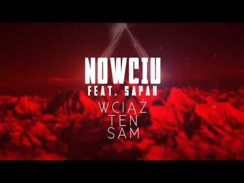 Nowciu - Wciąż ten sam (feat. Sapak)