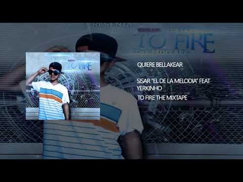 Sisar Feat Yerkinho - Quiere Bellakear