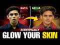 How To Glow Your Skin In 15 Days The Complete Scientific Guide Prashant Kirad
