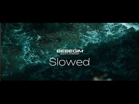 ALI471 x DYSTINCT - BEBEĞİM (Slowed)