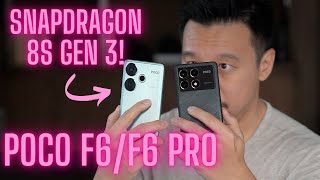 Poco F6/F6 Pro Overview: Snapdragon 8S Gen 3 Is Here