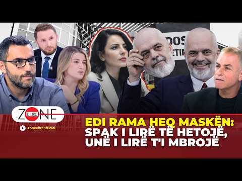 Edi Rama heq maskën: SPAK i lirë të hetojë, unë i lirë t'i mbrojë | Zone e Lire