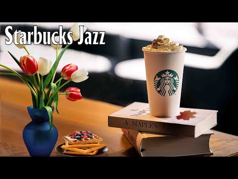 【作業用bgm】24時間のハッピースターバックスミュージック - スタバで聴きたいジャズミュージック コーヒーを飲みながら作業に没頭【スタバBGM】