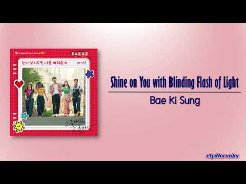 Bae Ki Sung – Shine on You with Blinding Flash of Light [Twenty Five Twenty One OST Part 2] Lyric