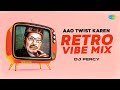 Aao Twist Karen - Retro Vibe Mix | DJ Percy | Hindi Retro Remix