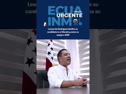Leonardo Rodríguez declina su candidatura a Manabí y suma su apoyo a ADN