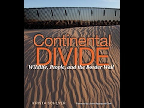 Wallace Stegner Lecture - Continental Divide: Wildlife, People and the Border Wall - Krista Schlyer