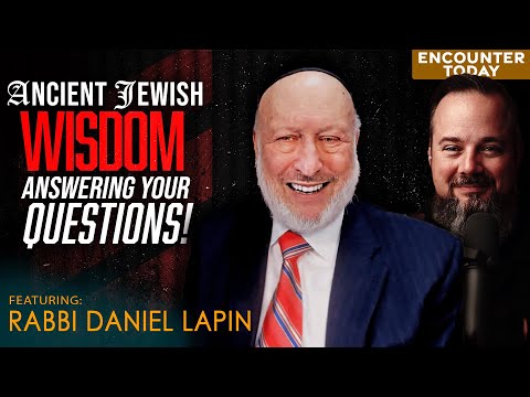 Ancient Jewish Wisdom Answering YOUR Questions! - Rabbi Daniel Lapin on Encounter Today
