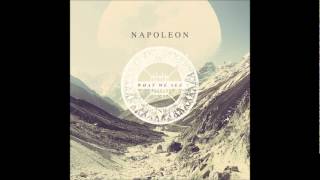 NAPOLEON: &quot;What We See&quot; (FULL EP STREAM)