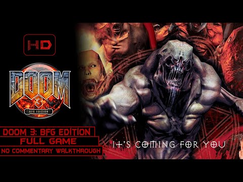 Doom 3 BFG Edition | Full Game | Longplay Walkthrough No Commentary | [PC]