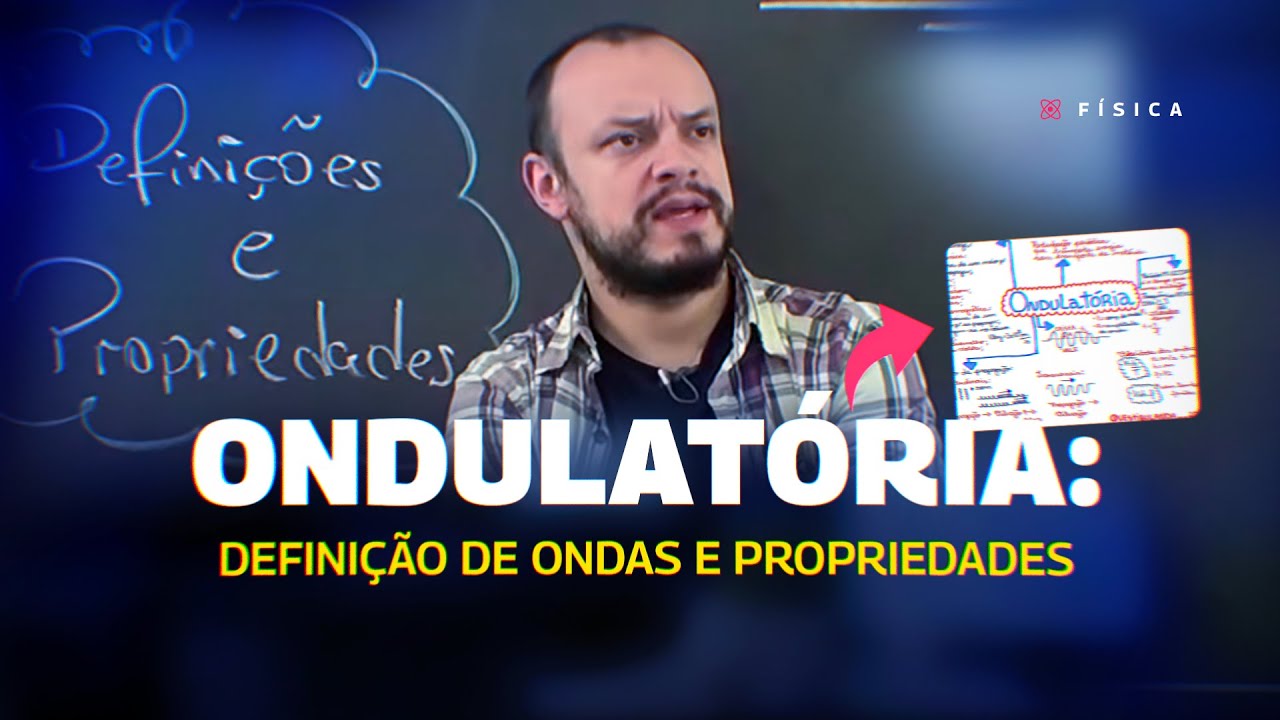 AULA FÍSICA - ONDULATÓRIA: Definição de ondas e Propriedades  - STOODI