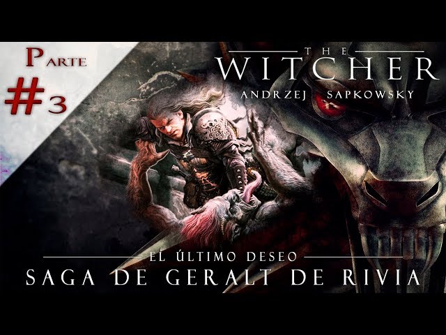 Vídeo relacionado con THE WITCHER DE ANDRZEJ SAPKOWSKI: EL ÚLTIMO DESEO 03. EL CONFIN DEL MUNDO: 3