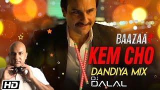 Kem Cho Dandiya Remix | DJ Dalal London | Baazaar | Saif A K | Radhika A | Tanishk Bagchi | Ikka