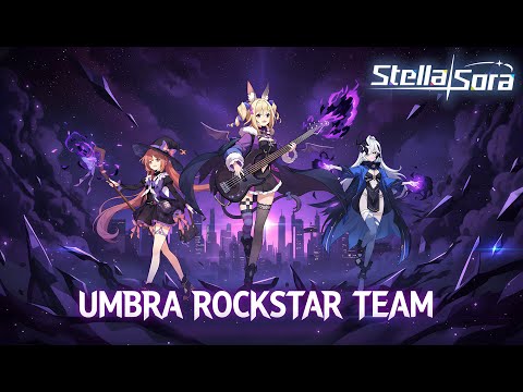 🎸 STELLA SORA: The "Umbra Rockstar" Team
