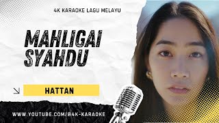 Download lagu Hattan - Mahligai Syahdu I Karaoke lagu melayu 4K mp3