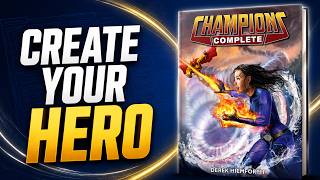 Champions Complete (HERO System 6E) Character Creation | Jun 2018