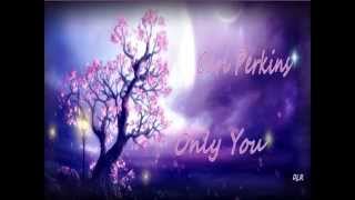 Carl Perkins - Only You