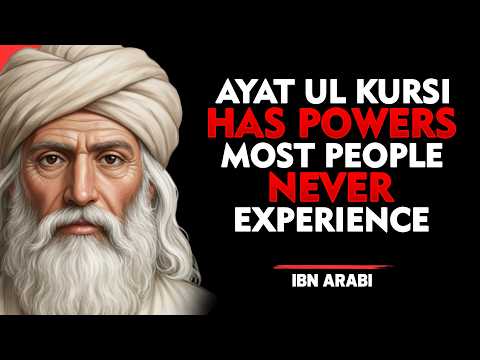 The Hidden Power of Ayat ul Kursi — Ibn Arabi’s Sufi Explanation | Ibn Arabi