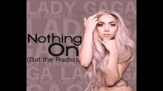 Lady Gaga - Nothing' On ( But The Radio ) ( Audio )