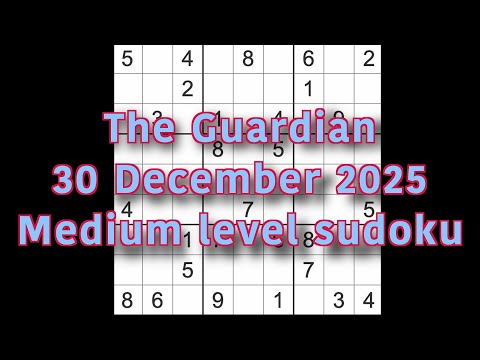 Sudoku solution – The Guardian 30 December 2025 Medium level