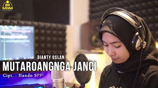 Download lagu DIANTY OSLAN - MUTAROANGNGA JANCI | Cipt.Hando 577 (Cover) mp3