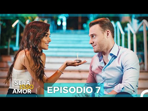 Será Isso Amor 7. Episódio (Dublagem em Português)