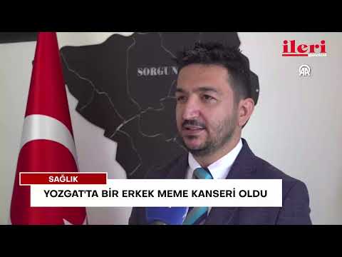 Yozgat'ta bir erkek meme kanseri oldu | İleri Gazetesi