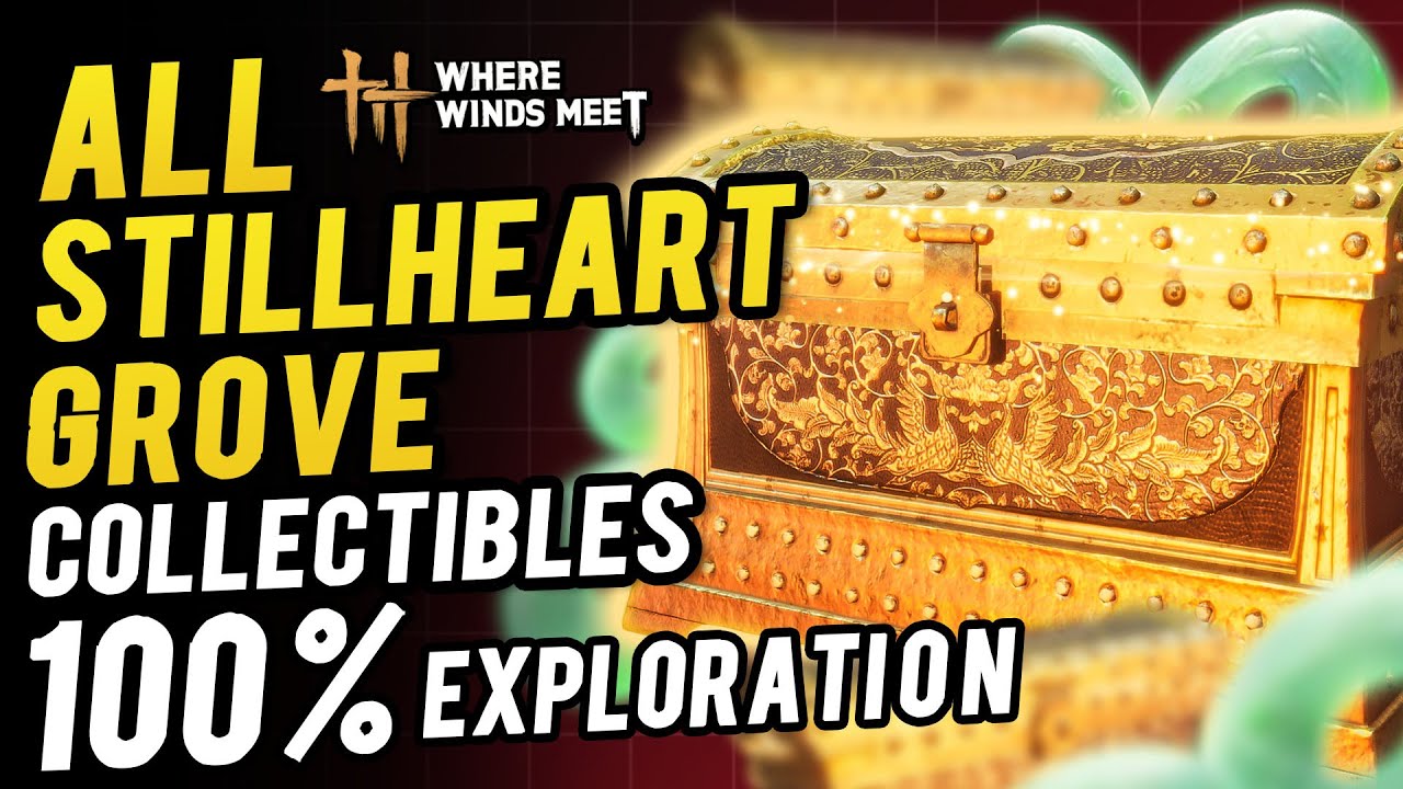 Stillheart Grove All Collectibles & Chest Location ~ 100% Exploration /Sentient Being | WWM