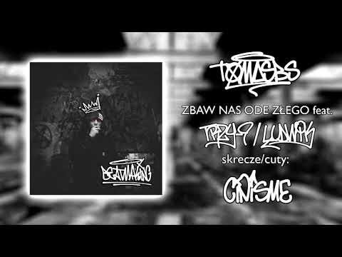 TomasBS - Zbaw Nas ode złego feat. Trzy-9, Ludwik (skrecze/cuty: Cinisme)