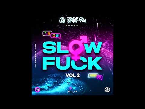 DJ WALL-ICE - SLOW FUCK Vol 2 ⎟BEDROOM MIX ⎟SLOW WINE 2022⎟DEXTA , JADA , KARTEL & MORE