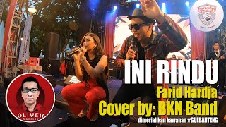 Download lagu INI RINDU  - FARID HARDJA Cover BKN BAND mp3