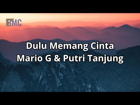 Lyrics of the song \Long Time Was Love\ - ​​Mario G Klau & Putri Tanjung
