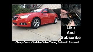 Chevy Cruze - Variable Valve Timing Solenoid Removal / Replacement Process - Same for Sonic, Trax