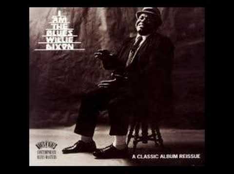 Willie Dixon - I can't quit you, baby