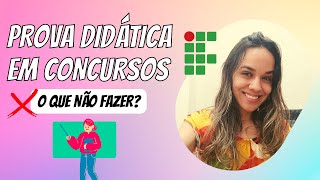 O que NÃO fazer nas provas didáticas em concursos?