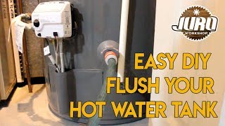 Hot water tank | Rheem Performance Plus | How to flush the water for maintenance | JURO Workshop