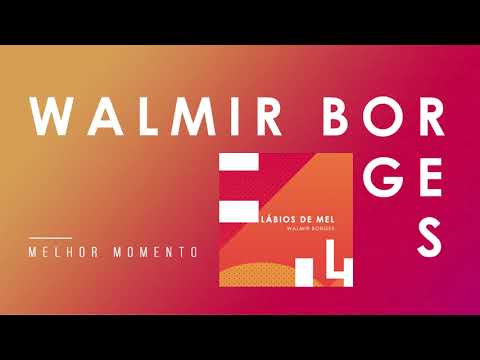 Walmir Borges - Lábios de Mel
