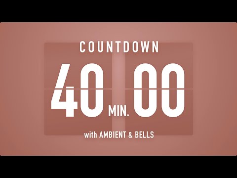 40 Minute Countdown Timer 🤎 Flip Clock with Ambient Music & Bells 🔔🎵