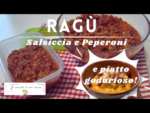 RAGÙ DI SALSICCIA E PEPERONI E PIATTO COMFORT FOOD | Un sapore unico da provare