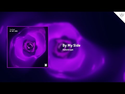Xenokrypt - By My Side (Official Audio) [Free Download]