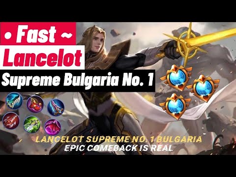 GAMEPLAY LANCELOT { Top 1 SUPREME BULGARIA } New Build Lancelot 2020{ Epic Comeback Is Real } - MLBB