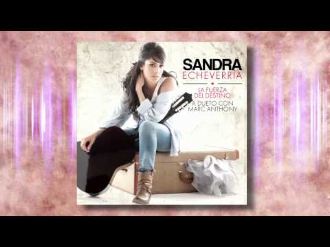Sandra Echeverría (dueto con Marc Anthony) - "La fuerza del destino"