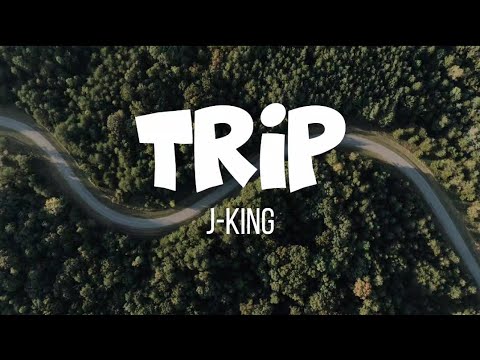 Trip - J-King | Lyrics Video