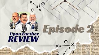 Upon Further Review - Episode 2