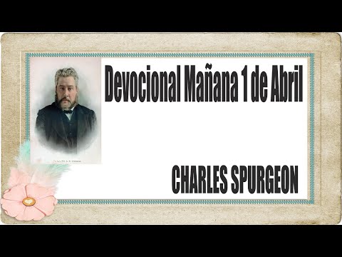 Devocional/Charles Spurgeon/Tarde 1 de Abril - "Es hora de buscar al Señor".Oseas 10:12